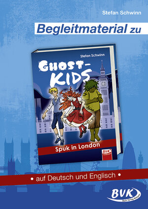 Buchcover Begleitmaterial zu GHOSTKIDS – Spuk in London | Stefan Schwinn | EAN 9783867409247 | ISBN 3-86740-924-2 | ISBN 978-3-86740-924-7
