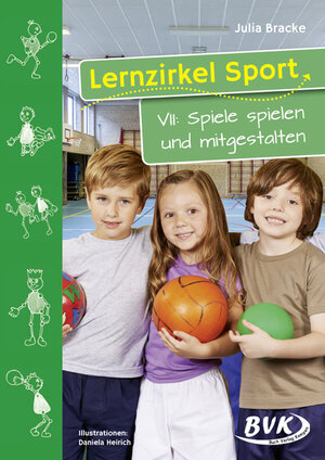 Buchcover Lernzirkel Sport VII: Spiele spielen und mitgestalten | Julia Bracke | EAN 9783867409315 | ISBN 3-86740-931-5 | ISBN 978-3-86740-931-5