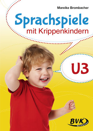 Buchcover Sprachspiele mit Krippenkindern | Mareike Brombacher | EAN 9783867409612 | ISBN 3-86740-961-7 | ISBN 978-3-86740-961-2