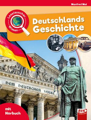 Buchcover Leselauscher Wissen: Deutschlands Geschichte | Manfred Mai | EAN 9783867409827 | ISBN 3-86740-982-X | ISBN 978-3-86740-982-7