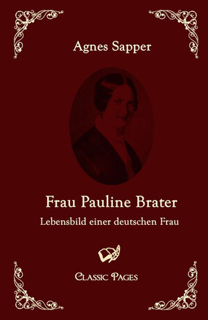 Buchcover Frau Pauline Brater | Agnes Sapper | EAN 9783867412070 | ISBN 3-86741-207-3 | ISBN 978-3-86741-207-0