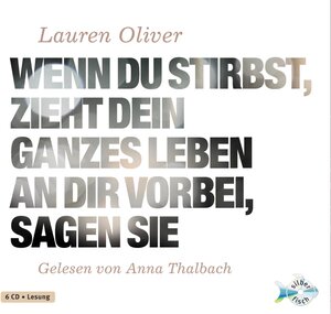 Buchcover Wenn du stirbst, zieht dein ganzes Leben an dir vorbei, sagen sie | Lauren Oliver | EAN 9783867420716 | ISBN 3-86742-071-8 | ISBN 978-3-86742-071-6