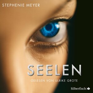 Buchcover Seelen | Stephenie Meyer | EAN 9783867421478 | ISBN 3-86742-147-1 | ISBN 978-3-86742-147-8