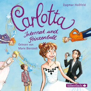 Buchcover Carlotta 4: Carlotta - Internat und Prinzenball | Dagmar Hoßfeld | EAN 9783867421522 | ISBN 3-86742-152-8 | ISBN 978-3-86742-152-2