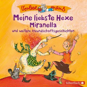Buchcover Vorlesemaus: Meine liebste Hexe Miranella und weitere Freundschaftsgeschichten | Julia Breitenöder | EAN 9783867421898 | ISBN 3-86742-189-7 | ISBN 978-3-86742-189-8
