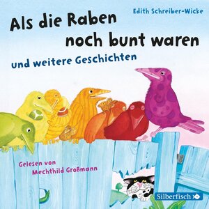 Buchcover Als die Raben noch bunt waren und weitere Geschichten | Edith Schreiber-Wicke | EAN 9783867423069 | ISBN 3-86742-306-7 | ISBN 978-3-86742-306-9