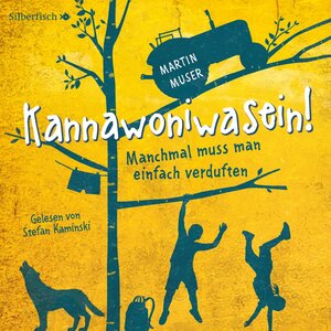 Buchcover Kannawoniwasein - Manchmal muss man einfach verduften | Martin Muser | EAN 9783867423762 | ISBN 3-86742-376-8 | ISBN 978-3-86742-376-2