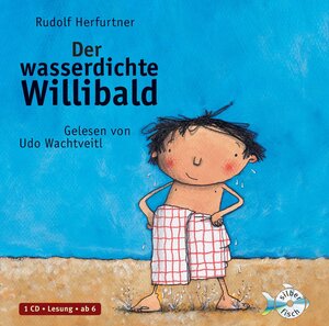 Buchcover Der wasserdichte Willibald | Rudolf Herfurtner | EAN 9783867425056 | ISBN 3-86742-505-1 | ISBN 978-3-86742-505-6