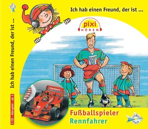 Buchcover Pixi Hören: Ich hab einen Freund der ist Fußballspieler/Rennfahrer | Ralf Butschkow | EAN 9783867428354 | ISBN 3-86742-835-2 | ISBN 978-3-86742-835-4