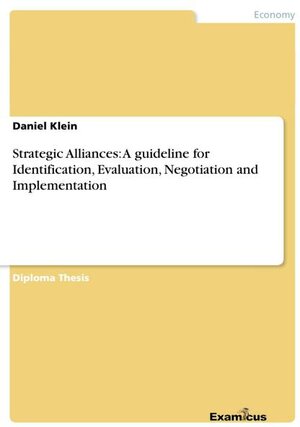 Buchcover Strategic Alliances: A guideline for Identification, Evaluation, Negotiation and Implementation | Daniel Klein | EAN 9783867465809 | ISBN 3-86746-580-0 | ISBN 978-3-86746-580-9