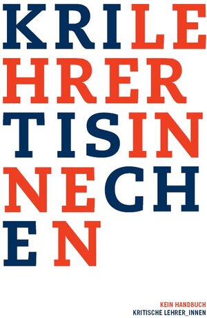 Buchcover Kritische Lehrer_innen | Stephan Antczack | EAN 9783867470421 | ISBN 3-86747-042-1 | ISBN 978-3-86747-042-1