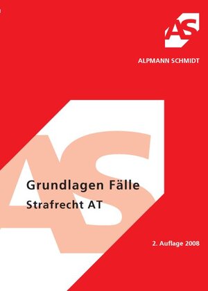 Buchcover Grundlagen Fälle, Strafrecht AT | Wilhelm F Schneider | EAN 9783867520065 | ISBN 3-86752-006-2 | ISBN 978-3-86752-006-5