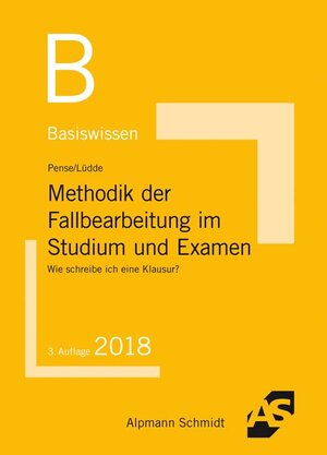 Buchcover Basiswissen Methodik der Fallbearbeitung im Studium und Examen | Uwe Pense | EAN 9783867524117 | ISBN 3-86752-411-4 | ISBN 978-3-86752-411-7