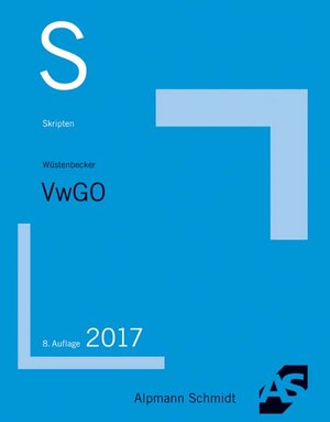 Buchcover Skript VwGO | Horst Wüstenbecker | EAN 9783867524971 | ISBN 3-86752-497-1 | ISBN 978-3-86752-497-1