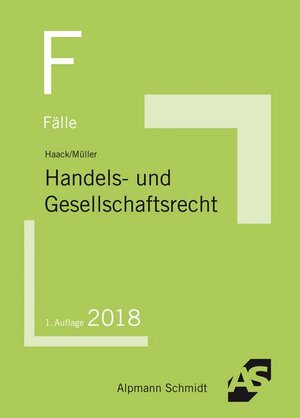 Buchcover Fälle Handels- und Gesellschaftsrecht | Claudia Haack | EAN 9783867525947 | ISBN 3-86752-594-3 | ISBN 978-3-86752-594-7