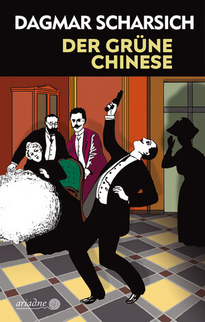 Buchcover Der grüne Chinese | Dagmar Scharsich | EAN 9783867541800 | ISBN 3-86754-180-9 | ISBN 978-3-86754-180-0