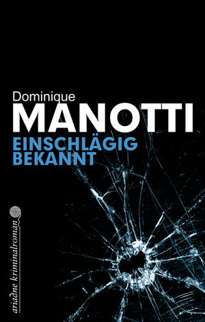 Buchcover Einschlägig bekannt | Dominique Manotti | EAN 9783867541985 | ISBN 3-86754-198-1 | ISBN 978-3-86754-198-5