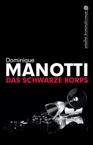 Buchcover Das schwarze Korps | Dominique Manotti | EAN 9783867542067 | ISBN 3-86754-206-6 | ISBN 978-3-86754-206-7