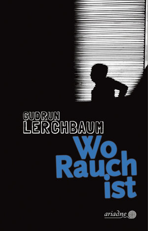 Buchcover Wo Rauch ist | Gudrun Lerchbaum | EAN 9783867542333 | ISBN 3-86754-233-3 | ISBN 978-3-86754-233-3