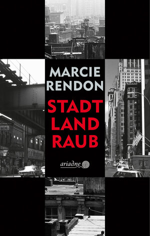 Buchcover Stadt, Land, Raub | Marcie Rendon | EAN 9783867542456 | ISBN 3-86754-245-7 | ISBN 978-3-86754-245-6