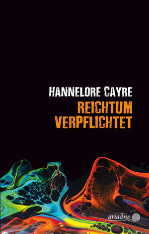 Buchcover Reichtum verpflichtet | Hannelore Cayre | EAN 9783867542524 | ISBN 3-86754-252-X | ISBN 978-3-86754-252-4