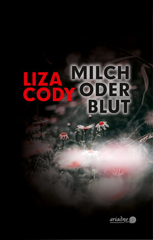 Buchcover Milch oder Blut | Liza Cody | EAN 9783867542531 | ISBN 3-86754-253-8 | ISBN 978-3-86754-253-1
