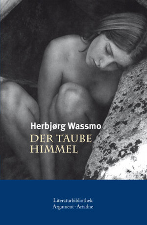 Buchcover Der taube Himmel | Herbjørg Wassmo | EAN 9783867544023 | ISBN 3-86754-402-6 | ISBN 978-3-86754-402-3