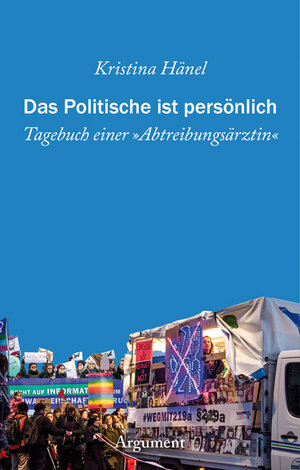 Buchcover Das Politische ist persönlich | Kristina Hänel | EAN 9783867545136 | ISBN 3-86754-513-8 | ISBN 978-3-86754-513-6