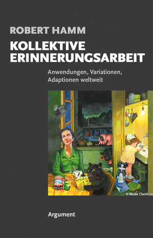 Buchcover Kollektive Erinnerungsarbeit | Robert Hamm | EAN 9783867545211 | ISBN 3-86754-521-9 | ISBN 978-3-86754-521-1