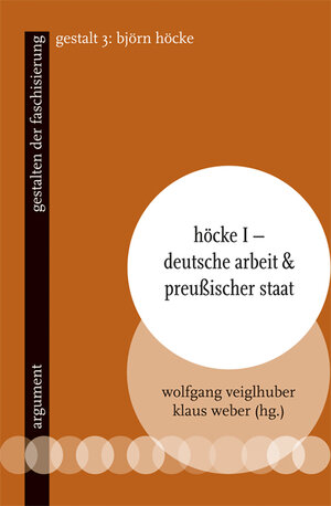 Buchcover Höcke I – Deutsche Arbeit & preußischer Staat  | EAN 9783867545327 | ISBN 3-86754-532-4 | ISBN 978-3-86754-532-7