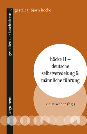 Buchcover Höcke II – Deutsche Selbstveredelung & männliche Führung  | EAN 9783867545334 | ISBN 3-86754-533-2 | ISBN 978-3-86754-533-4