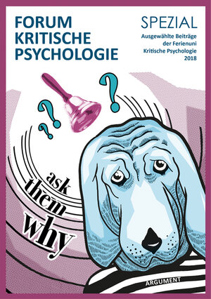 Buchcover Forum Kritische Psychologie / »ask them why«  | EAN 9783867546058 | ISBN 3-86754-605-3 | ISBN 978-3-86754-605-8