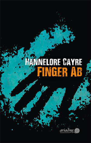 Buchcover Finger ab | Hannelore Cayre | EAN 9783867547932 | ISBN 3-86754-793-9 | ISBN 978-3-86754-793-2