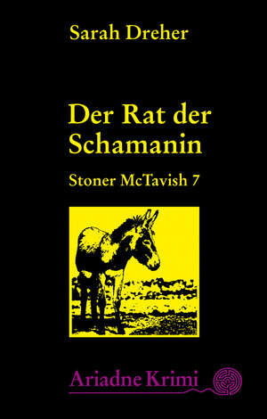 Buchcover Stoner McTavish 7 - Der Rat der Schamanin | Sarah Dreher | EAN 9783867547956 | ISBN 3-86754-795-5 | ISBN 978-3-86754-795-6