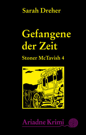 Buchcover Stoner McTavish - Gefangene der Zeit | Sarah Dreher | EAN 9783867547987 | ISBN 3-86754-798-X | ISBN 978-3-86754-798-7