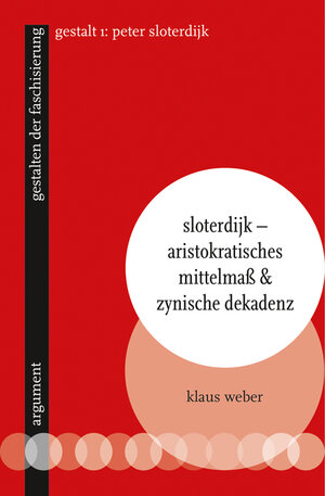 Buchcover Sloterdijk – Aristokratisches Mittelmaß & zynische Dekadenz  | EAN 9783867548267 | ISBN 3-86754-826-9 | ISBN 978-3-86754-826-7