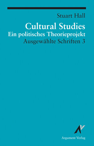 Buchcover Cultural Studies - Ein politisches Theorieprojekt | Stuart Hall | EAN 9783867548526 | ISBN 3-86754-852-8 | ISBN 978-3-86754-852-6