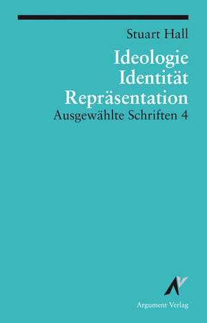 Buchcover Ideologie, Identität, Repräsentation | Stuart Hall | EAN 9783867548540 | ISBN 3-86754-854-4 | ISBN 978-3-86754-854-0