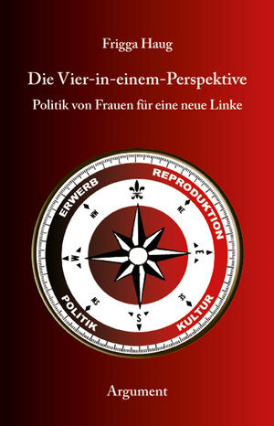 Buchcover Die Vier-in-einem-Perspektive | Frigga Haug | EAN 9783867548984 | ISBN 3-86754-898-6 | ISBN 978-3-86754-898-4