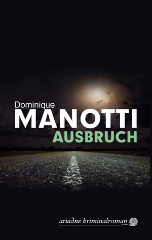 Buchcover Ausbruch | Dominique Manotti | EAN 9783867549646 | ISBN 3-86754-964-8 | ISBN 978-3-86754-964-6