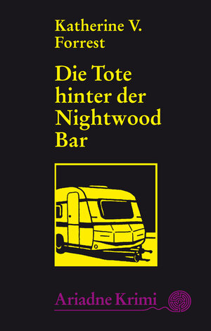 Buchcover Die Tote hinter der Nightwood Bar | Katherine V Forrest | EAN 9783867549875 | ISBN 3-86754-987-7 | ISBN 978-3-86754-987-5