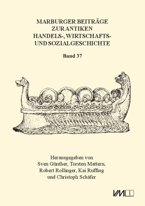 Buchcover Marburger Beiträge zur Antiken Handels-, Wirtschafts- und Sozialgeschichte 37, 2019  | EAN 9783867572323 | ISBN 3-86757-232-1 | ISBN 978-3-86757-232-3