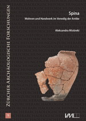 Buchcover Spina - Wohnen und Handwerk im Venedig der Antike  | EAN 9783867576697 | ISBN 3-86757-669-6 | ISBN 978-3-86757-669-7