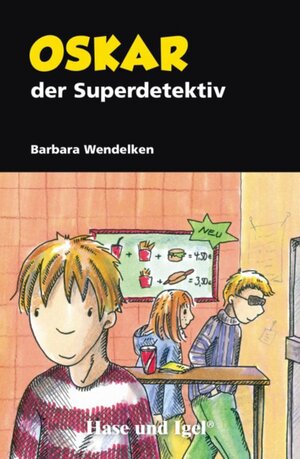 Buchcover Oskar, der Superdetektiv | Barbara Wendelken | EAN 9783867600385 | ISBN 3-86760-038-4 | ISBN 978-3-86760-038-5