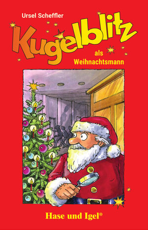Buchcover Kugelblitz als Weihnachtsmann | Ursel Scheffler | EAN 9783867602051 | ISBN 3-86760-205-0 | ISBN 978-3-86760-205-1