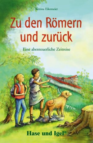 Buchcover Zu den Römern und zurück | Bettina Eikemeier | EAN 9783867602402 | ISBN 3-86760-240-9 | ISBN 978-3-86760-240-2