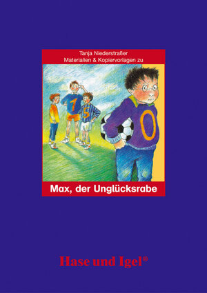 Buchcover Begleitmaterial: Max, der Unglücksrabe | Tanja Niederstraßer | EAN 9783867603034 | ISBN 3-86760-303-0 | ISBN 978-3-86760-303-4