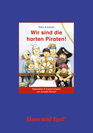 Buchcover Begleitmaterial: Wir sind die harten Piraten! | Annette Richert | EAN 9783867603645 | ISBN 3-86760-364-2 | ISBN 978-3-86760-364-5