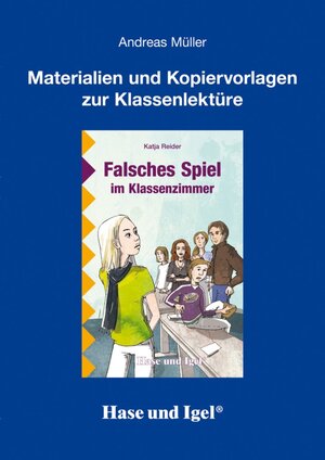 Buchcover Begleitmaterial: Falsches Spiel im Klassenzimmer | Andreas Müller | EAN 9783867604291 | ISBN 3-86760-429-0 | ISBN 978-3-86760-429-1