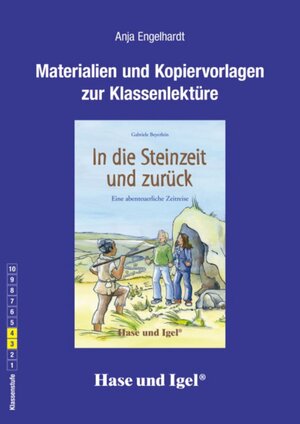 Buchcover Begleitmaterial: In die Steinzeit und zurück | Anja Engelhardt | EAN 9783867604574 | ISBN 3-86760-457-6 | ISBN 978-3-86760-457-4